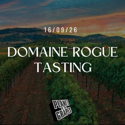 Domaine Rogue Masterclass at Planet of the Grapes East Dulwich - Wednesday 16th September - 7pm