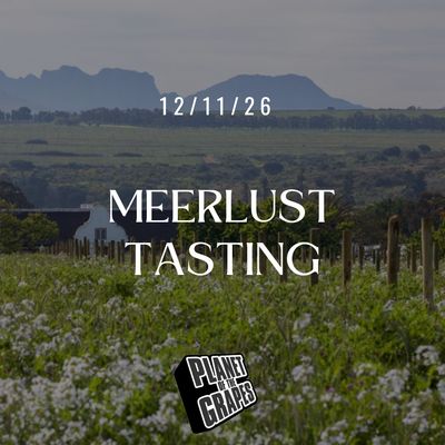 Meerlust Masterclass at Planet of the Grapes East Dulwich - Thursday 12th November - 7pm