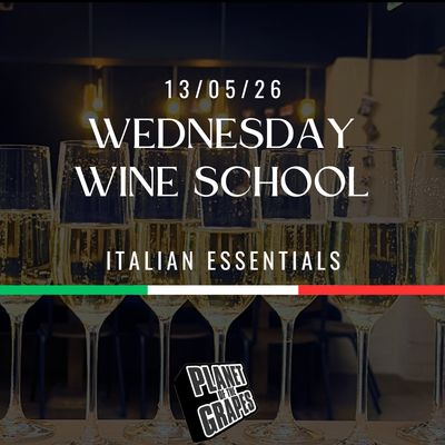 Wednesday Wine School - Italian Classics at POTG East Dulwich - Wednesday 13th May 7pm