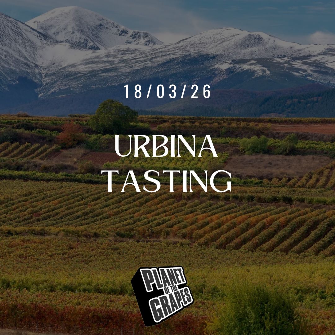 Bodegas Urbina Rioja Wine Tasting hosted by Matt Harris - Planet of the Grapes East Dulwich - Wednesday 18th March at 7pm