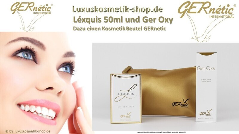 GERnetic LÉxquise 50ml und GERnetic Ger Oxy 40ml mit Kosmetikbeutel &quot;SONDERANGEBOT&quot;