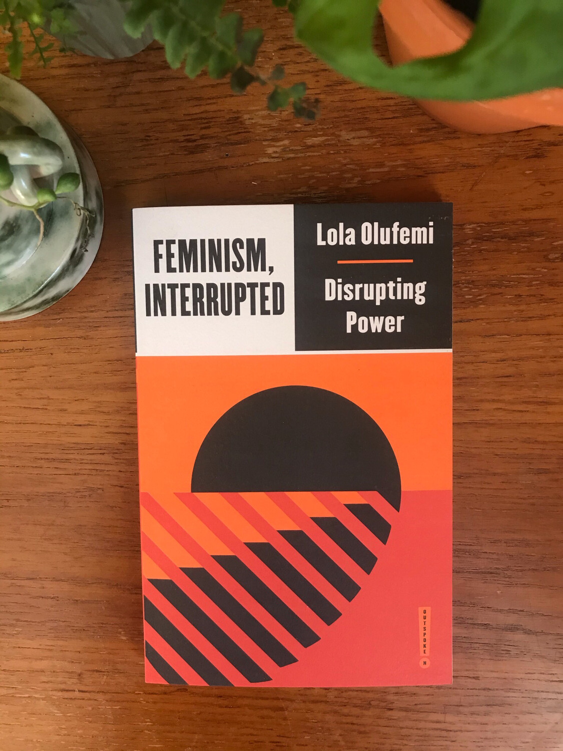 Feminism, Interrupted By Lola Olufemi