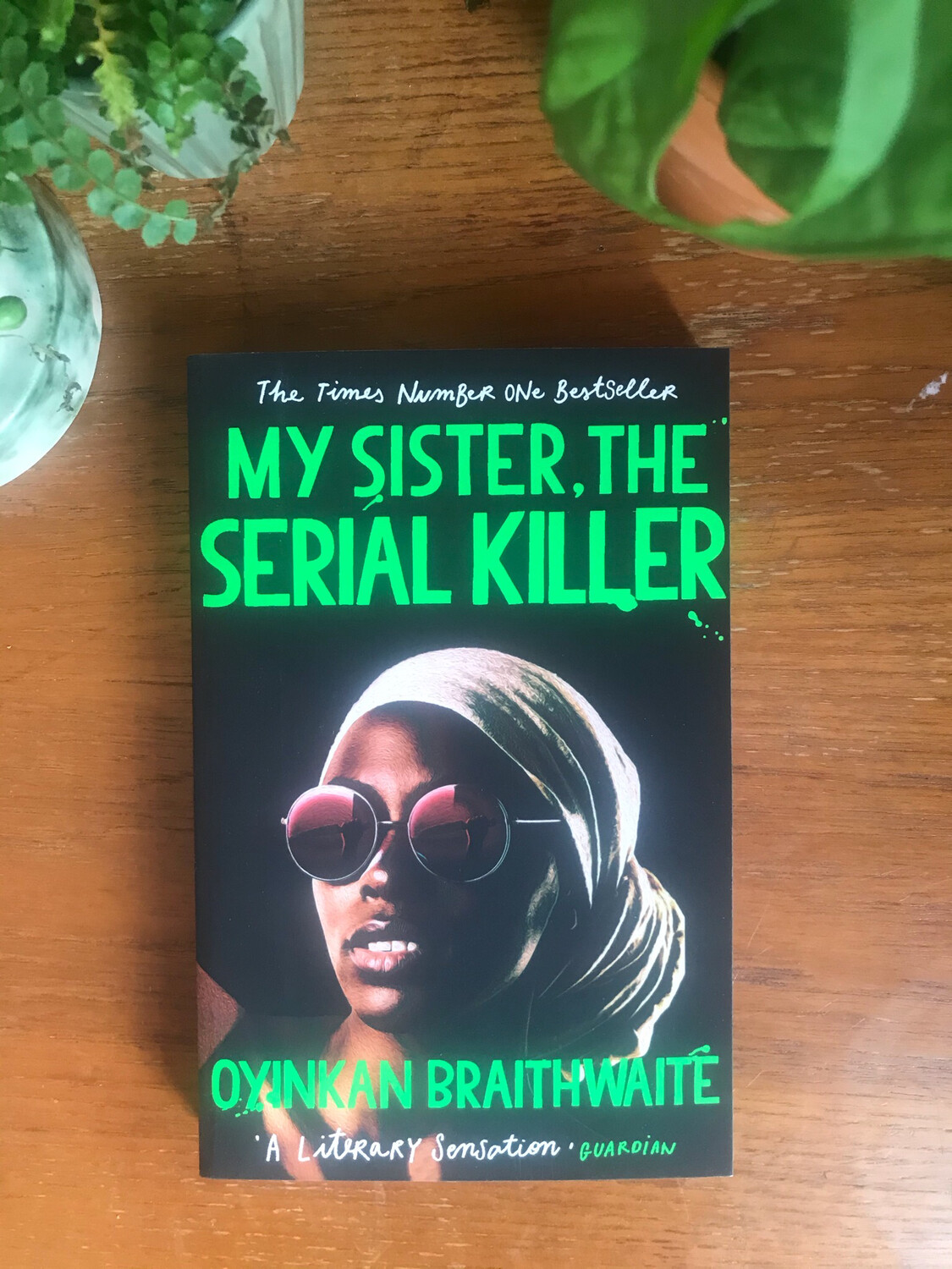 My Sister, The Serial Killer By Oyinkan Braithwaite