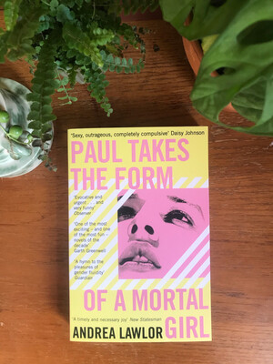 Paul Takes The Form Of A Mortal Girl By Andrea Lawlor