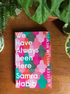 We Have Always Been Here By Samra Habib