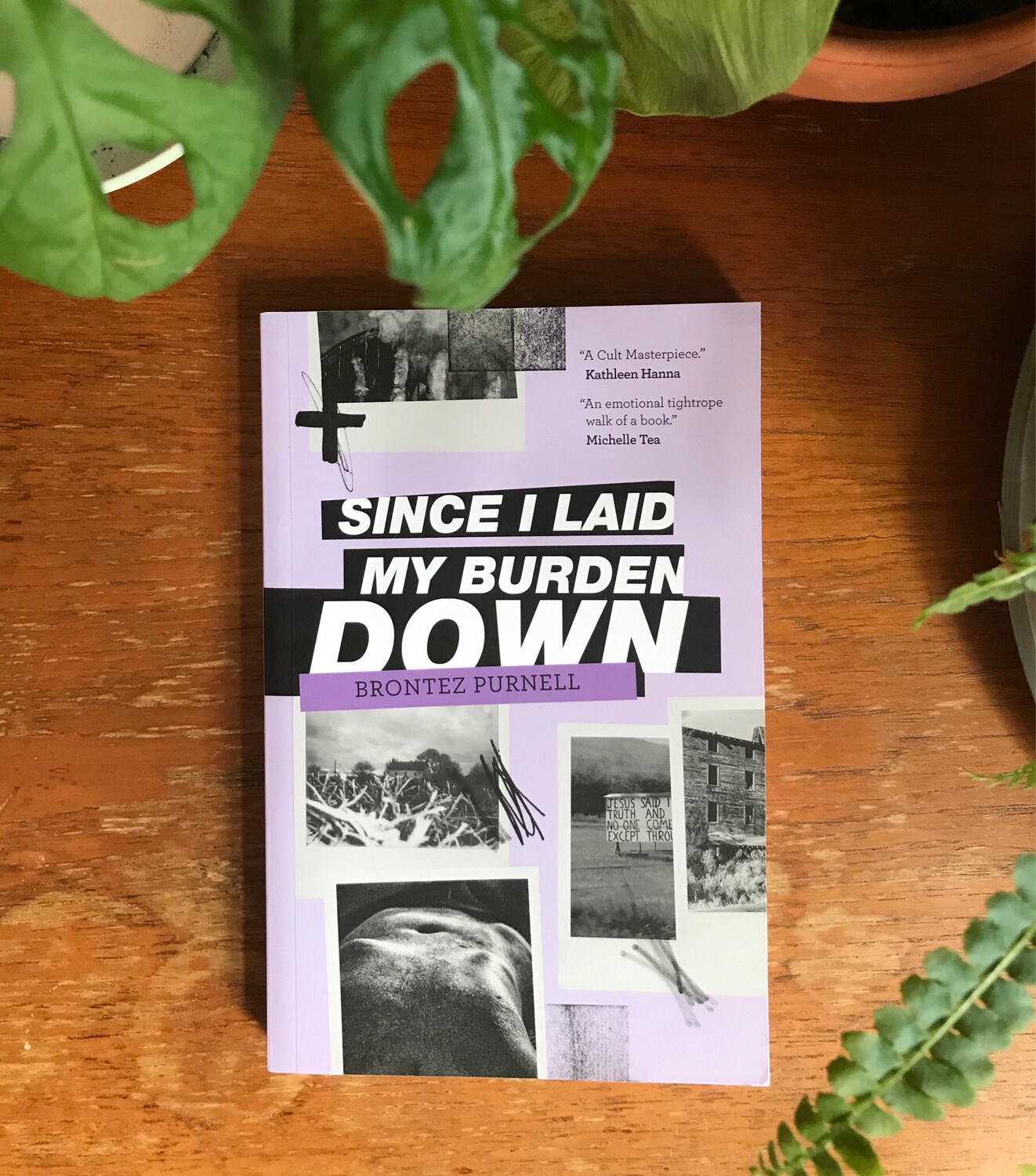 Since I Laid My Burden Down By Brontez Purnell