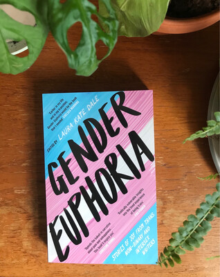 Gender Euphoria By Laura Kate Dale
