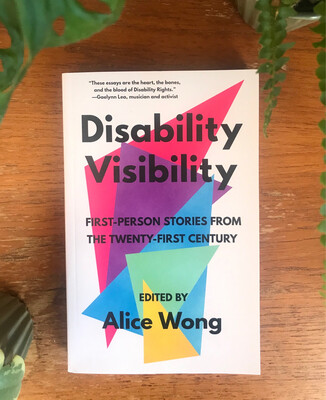 Disability Visability By Alice Wong