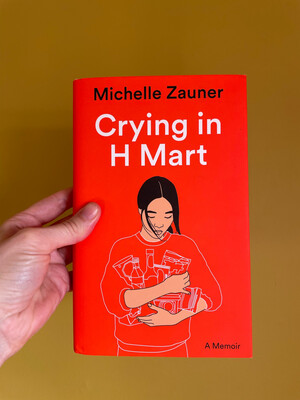 Crying In H Mart By Michelle Zauner