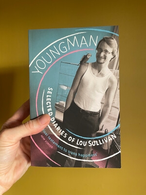 Youngman: Selected Diaries Of Lou Sullivan