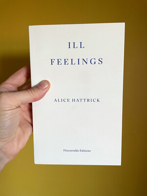 Ill Feelings By Alice Hattrick