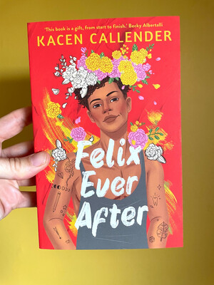 Felix Ever After By Kacen Callender