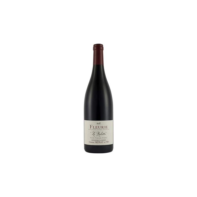 Fleurie &quot;La Roilette&quot; - Cuvée Vieilles Vignes 2018 Domaine Metrat Fils