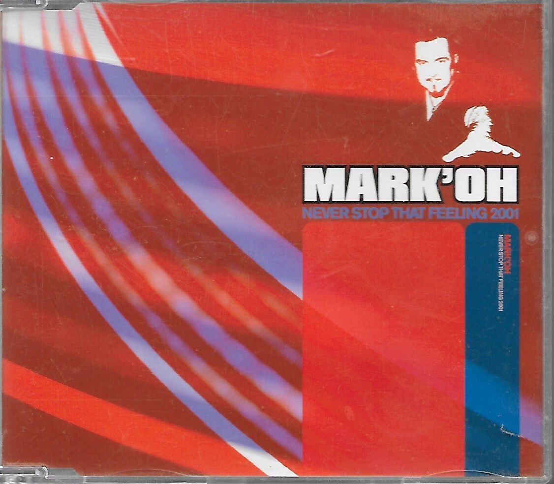 Mark' Oh - Never Stop That Feeling - Single
