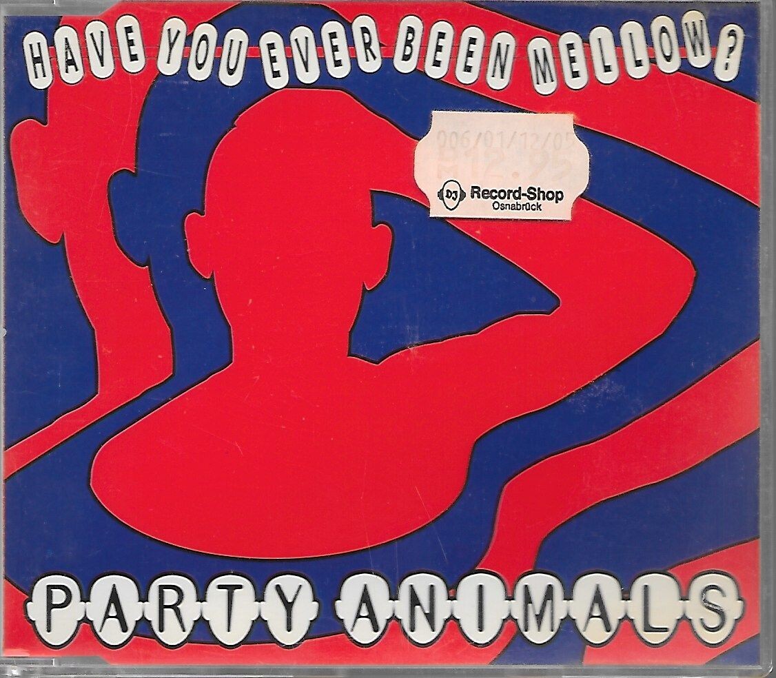 Party Animals - Have You Ever Been Mellow? - Single