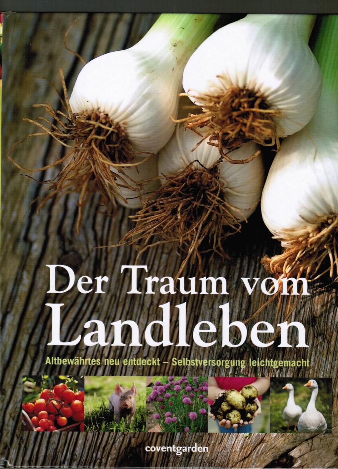 Der Traum vom Landleben