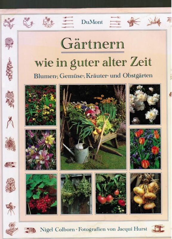 Gärtnern wie in guter alter Zeit Gärtnern wie in guter alter Zeit