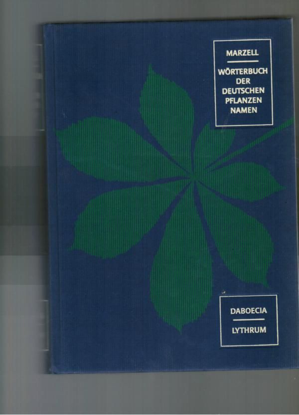 Marzell - Wörterbuch der Deutschen Pflanzen - von Daboecia bis Lythrum