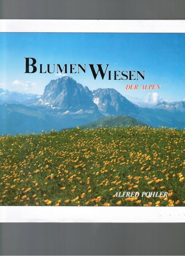 Blumen Wiesen - Der Alpen