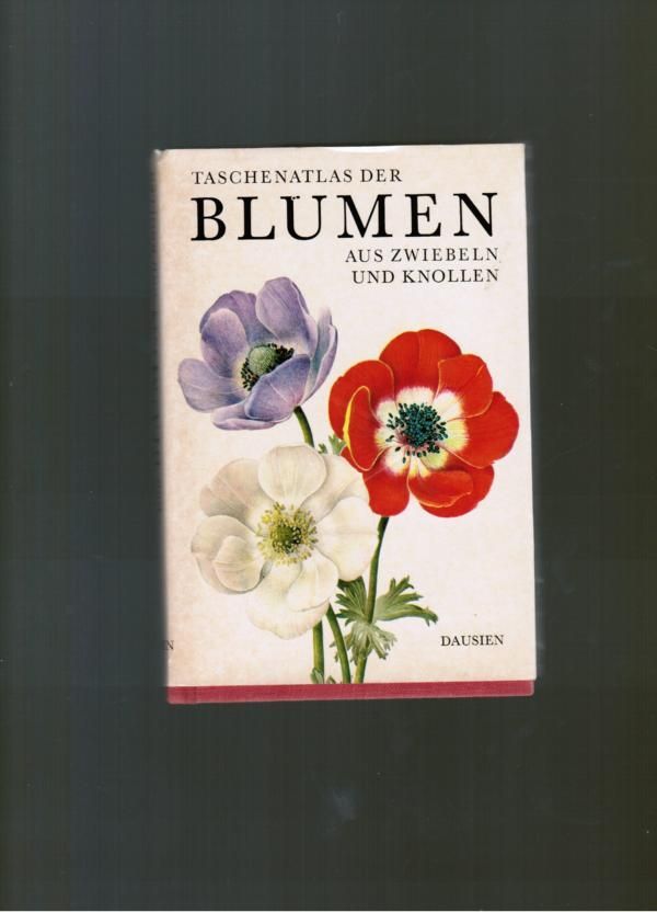 Taschenatlas der Blumen aus Zwiebeln und Knollen