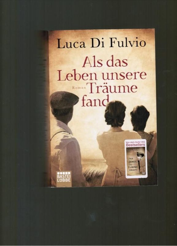 Als das Leben unsere Träume fand Als das Leben unsere Träume fand