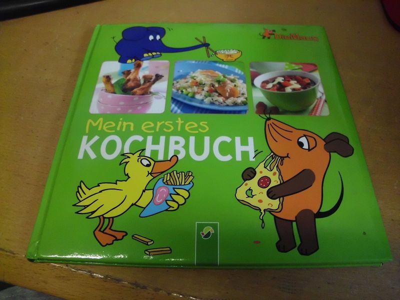 Die Maus - Mein erstes Kochbuch Die Maus - Mein erstes Kochbuch