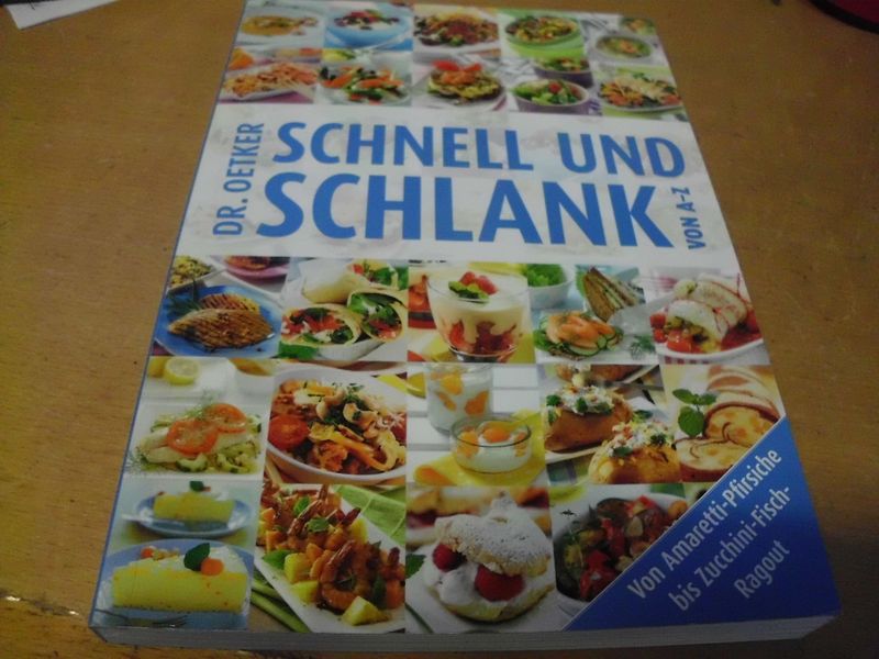 Dr. Oetker - Schnell und Schank von A bis Z Dr. Oetker - Schnell und Schank von A bis Z