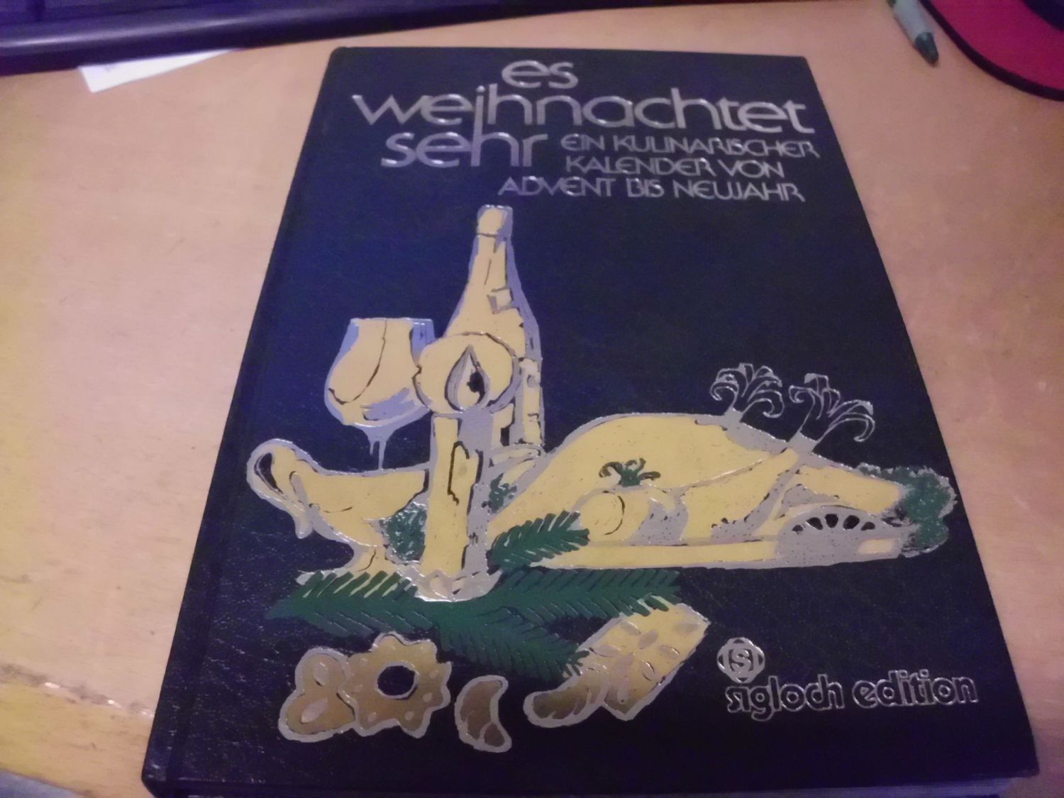 Es Weihnachtet sehr - Ein Kulinarischer Kalender von Advent bis Neu Jahr