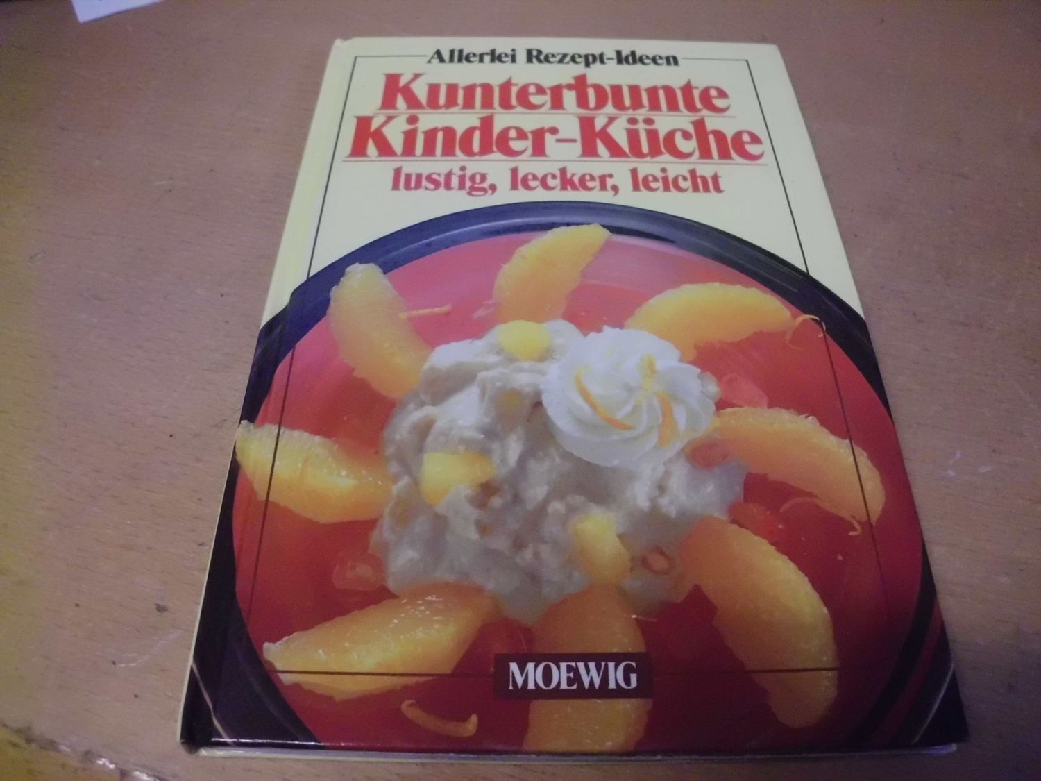 Kunterbunte Kinder-Küche lustig, lecker, leicht