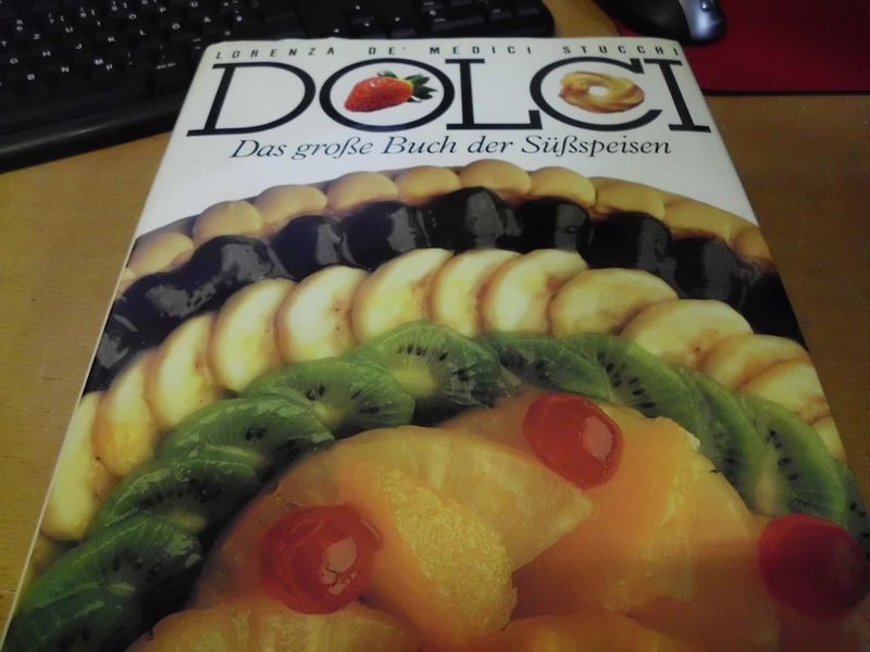 Dolci - Das große Buch der Süßspeisen Dolci - Das große Buch der Süßspeisen