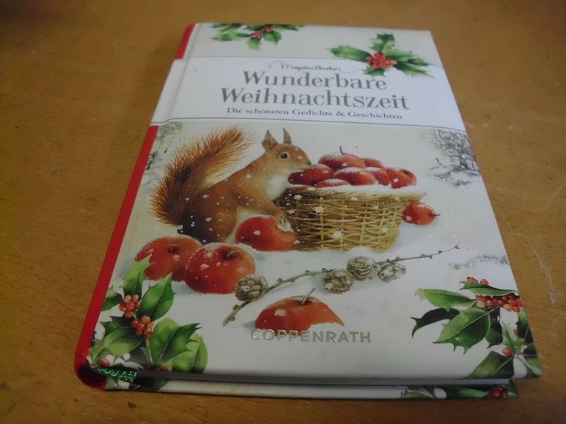 Wunderbare Weihnachtszeit - Die schönsten Gedichte & Geschichten Wunderbare Weihnachtszeit - Die schönsten Gedichte & Geschichten