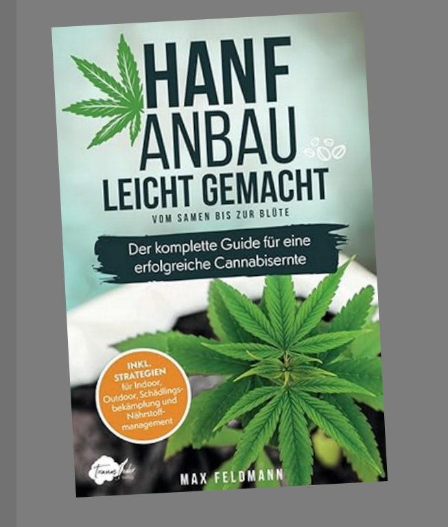 Hanf Anbau Leicht Gemacht - Cannabis züchten Hanf Anbau Leicht Gemacht - Cannabis züchten