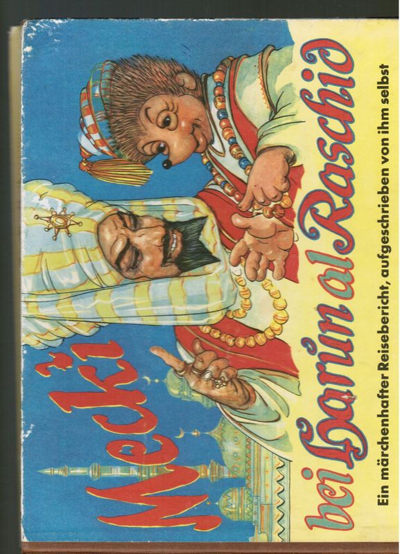 Kinderbuch - Mecki bei Harin el Raschid Kinderbuch - Mecki bei Harin el Raschid