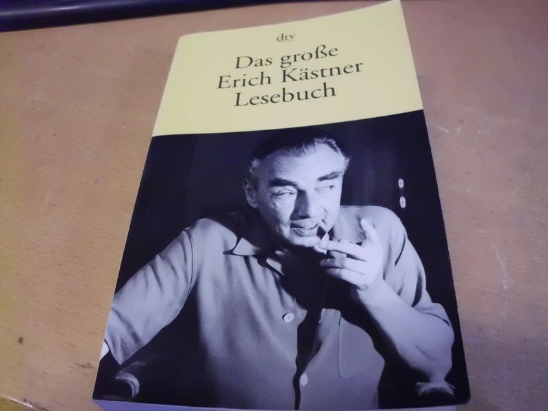 Das große Erich Kästner Lesebuch Das große Erich Kästner Lesebuch