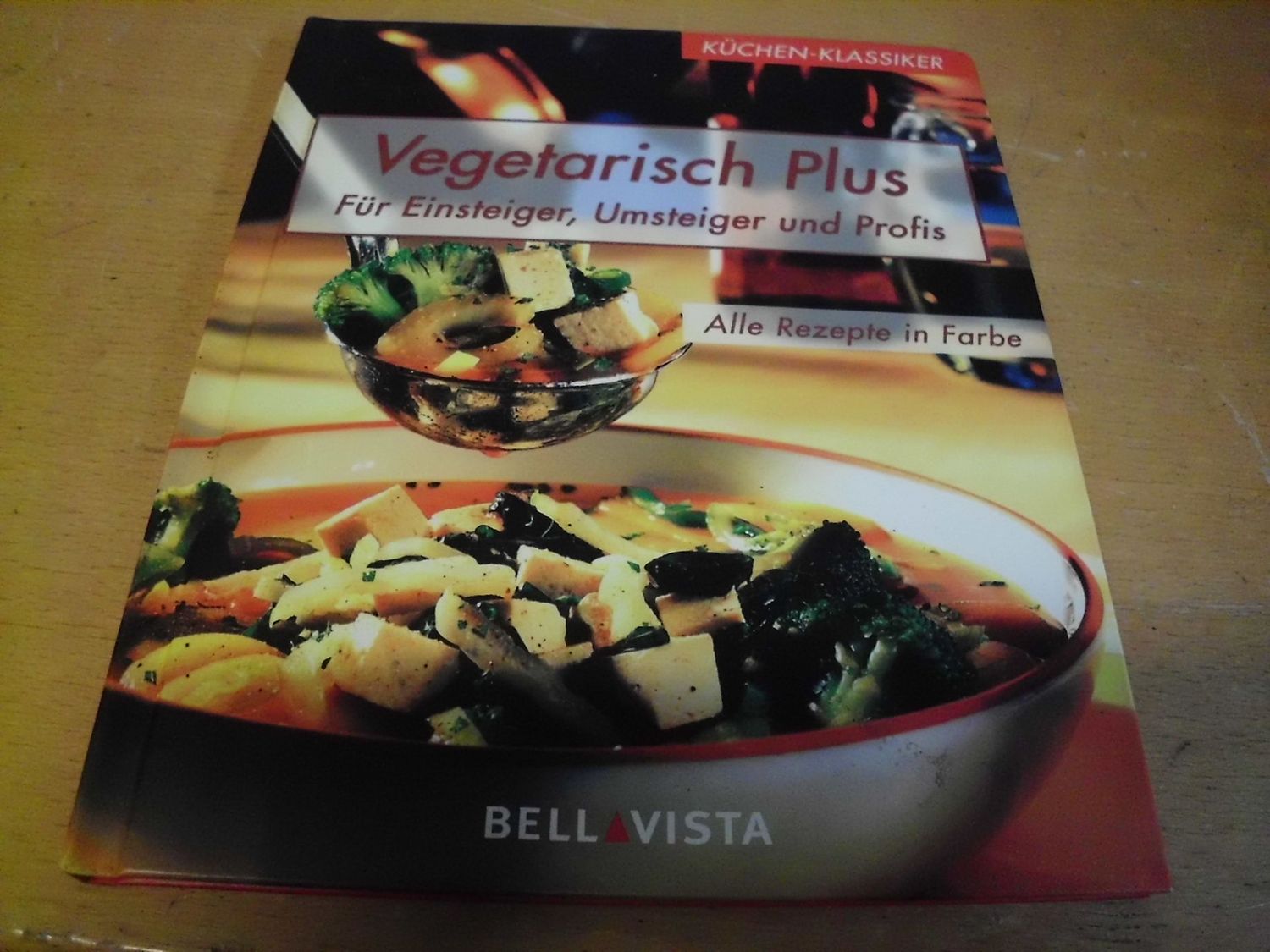 Vegetarisch Plus - Für Einsteiger, Umsteiger und Profis