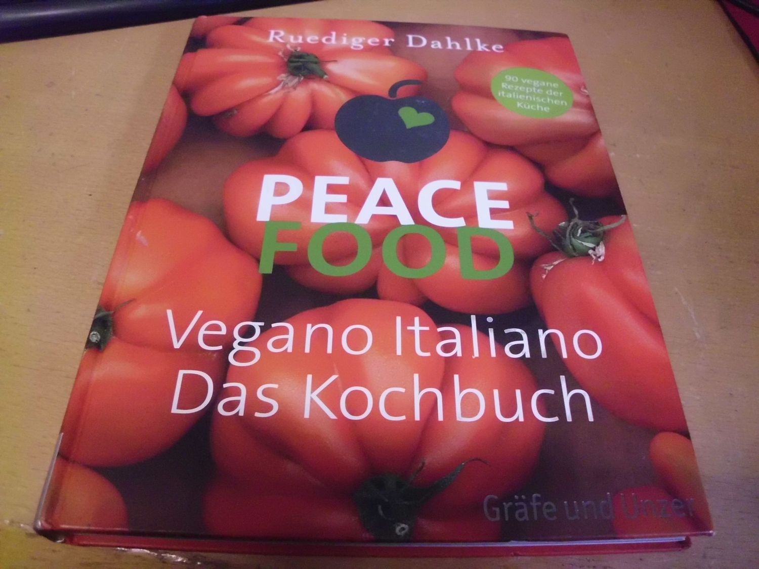 Peace Food - Vegano Italiano - Das Kochbuch