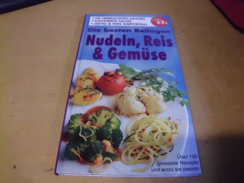 Die besten Beilagen - Nudeln, Reis & Gemüse Die besten Beilagen - Nudeln, Reis & Gemüse