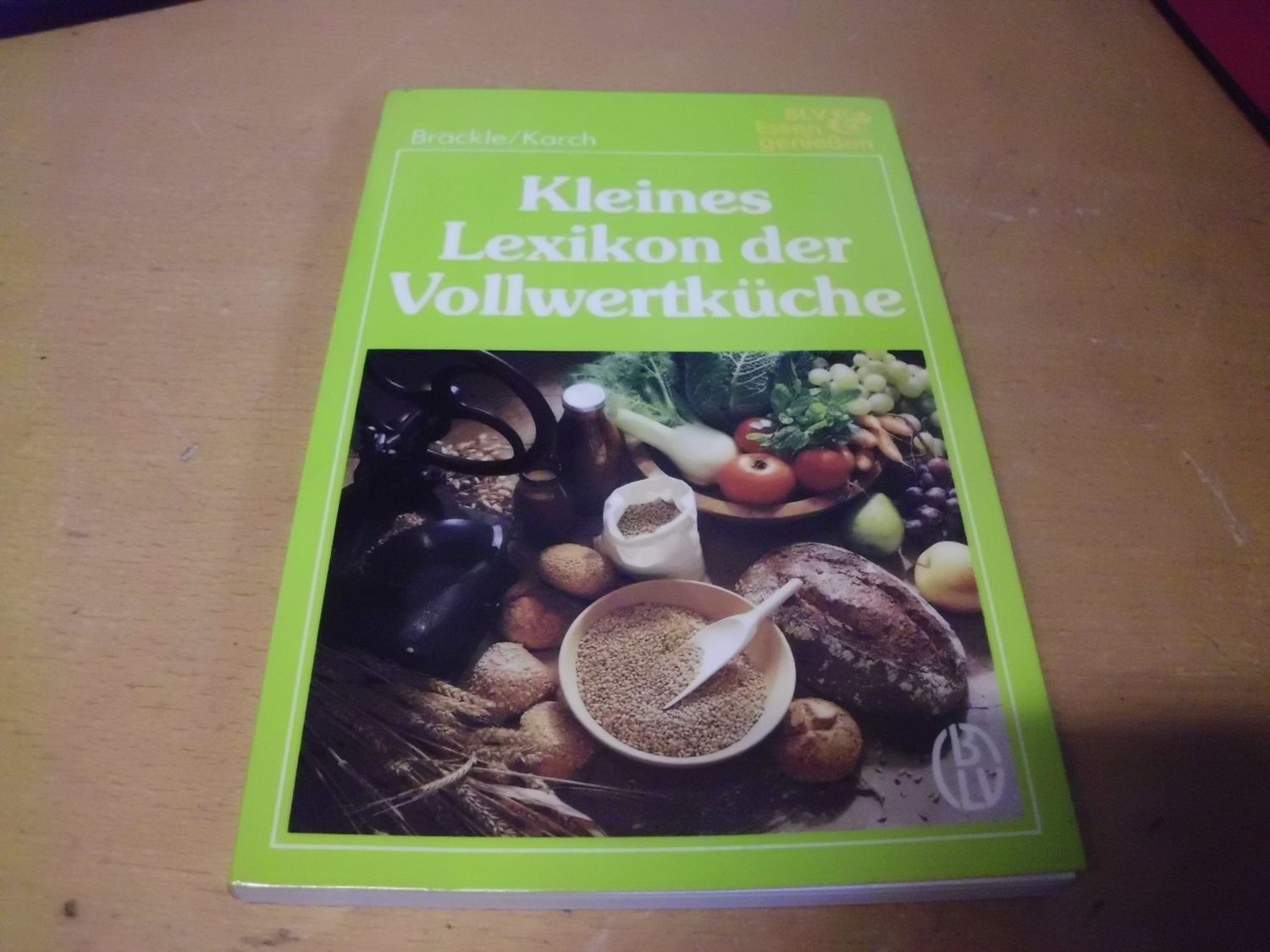 Kleines Lexikon der Vollwertküche