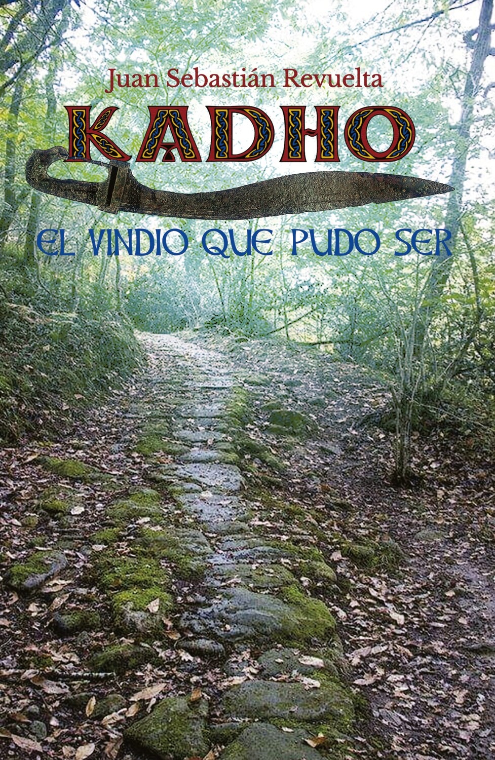 «Kadho, el Vindio que pudo ser», Juan Sebastián Revuelta