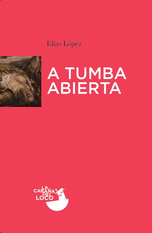 «A tumba abierta» de Elías López