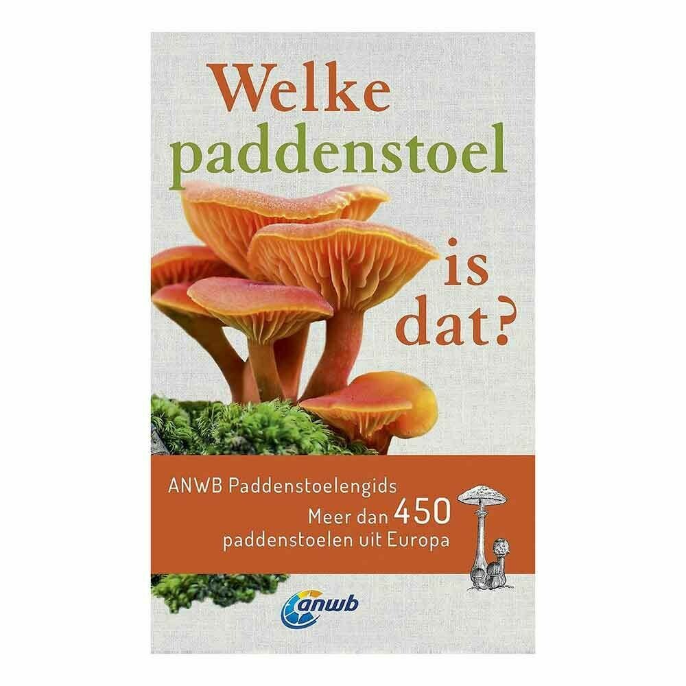 Welke paddenstoel is dat? / Veldgids Welke paddenstoel is dat? / Veldgids