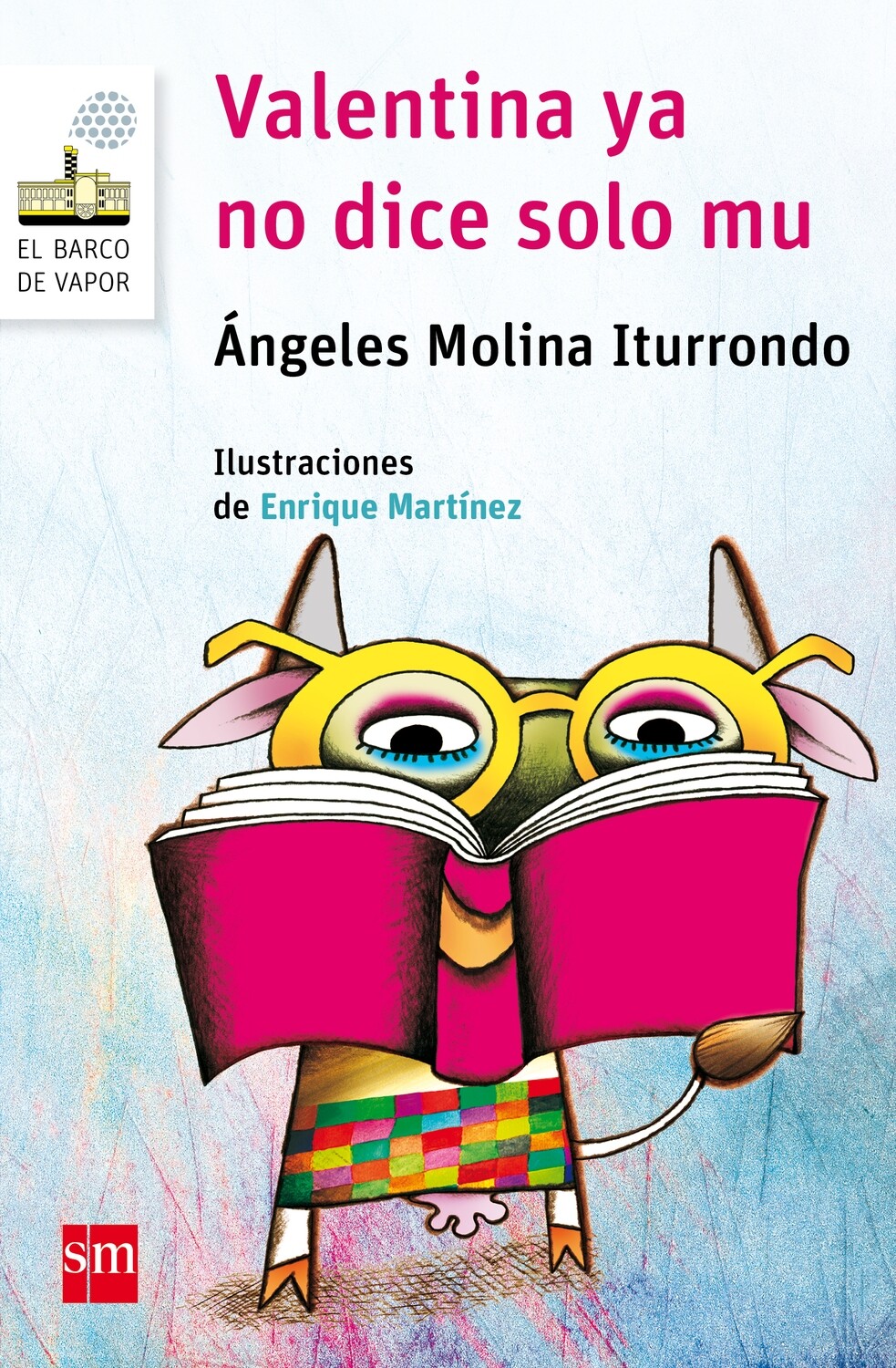 PRIMERO - VALENTINA YA NO DICE SOLO MU - SM -  ISBN 9781940343099