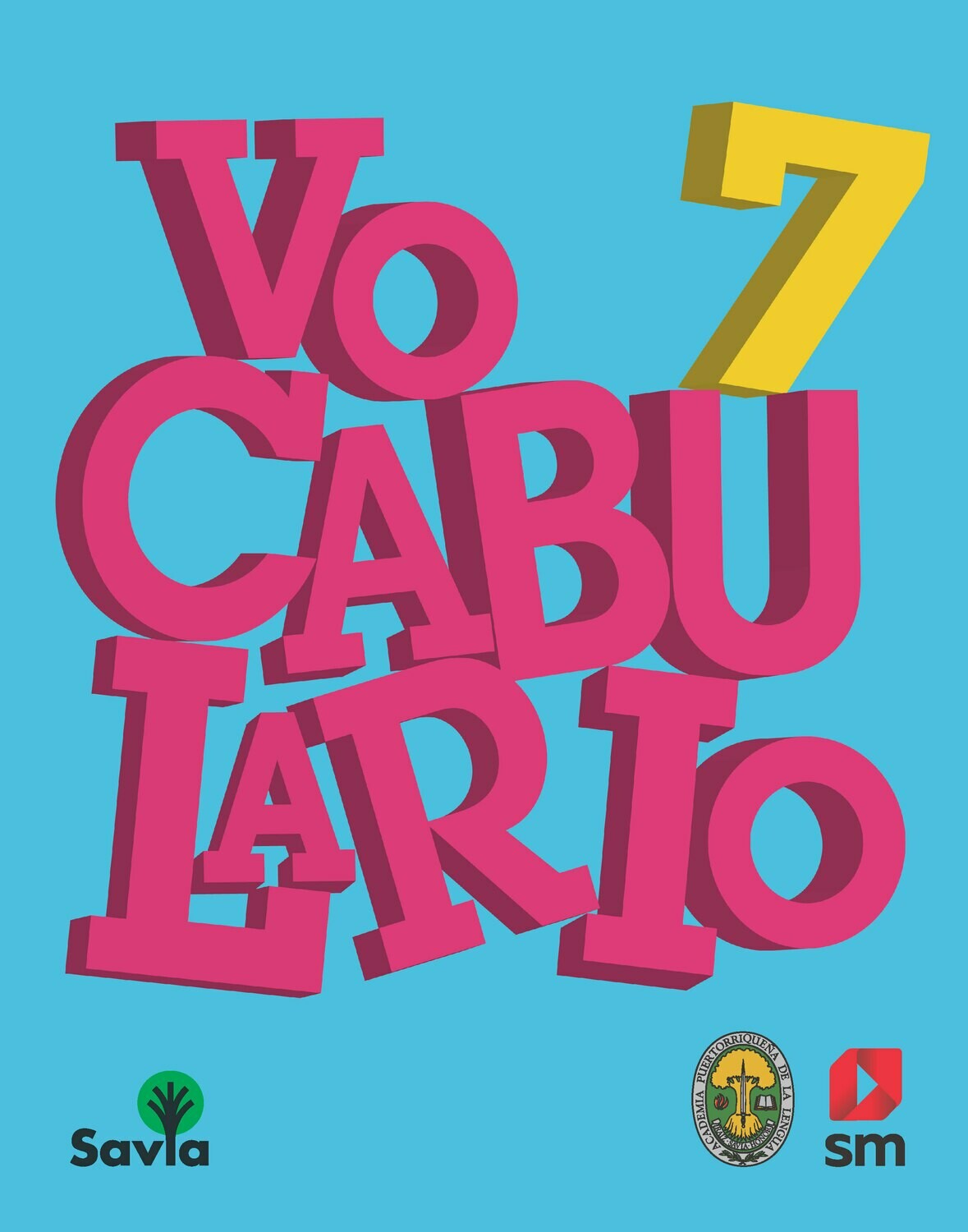 SEPTIMO - SAVIA ESPAÑOL 7 TEXTO, CUADERNO DE VOCABULARIO Y ACCESO DIGITAL - SM - 21 - ISBN 9781630147693