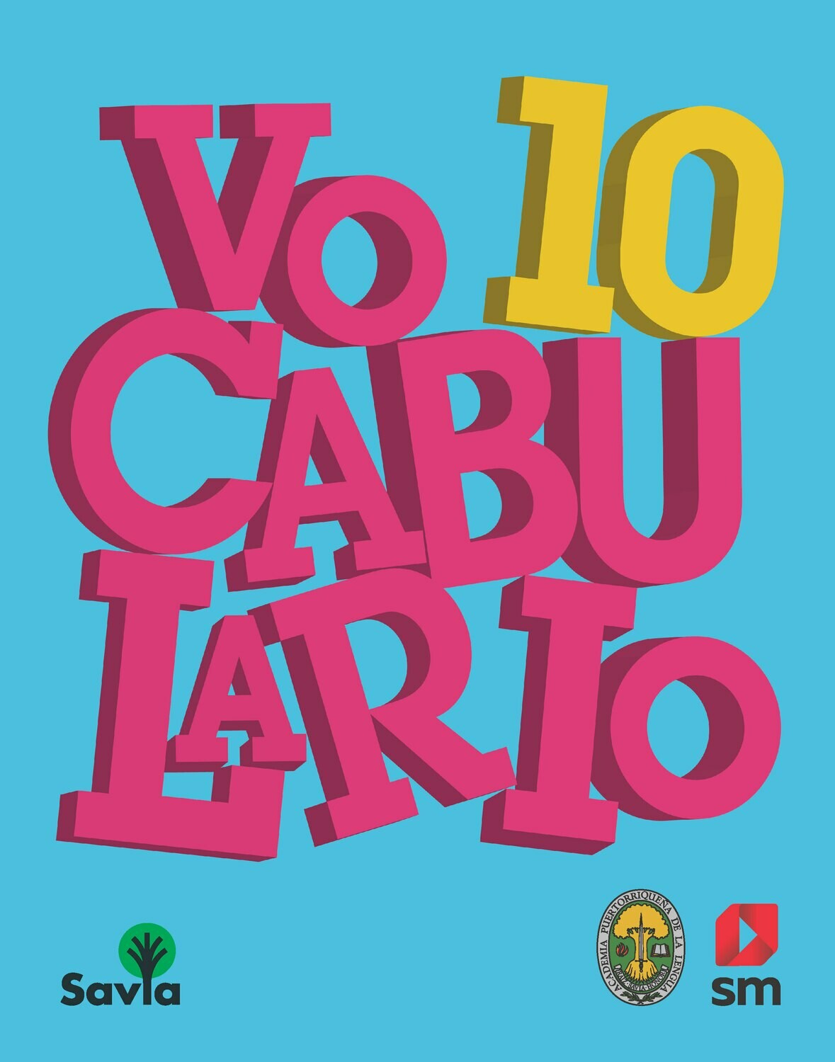 DECIMO - SAVIA ESPAÑOL 10 TEXTO, CUADERNO DE VOCABULARIO Y ACCESO DIGITAL - SM - 21 - ISBN 9781630147723