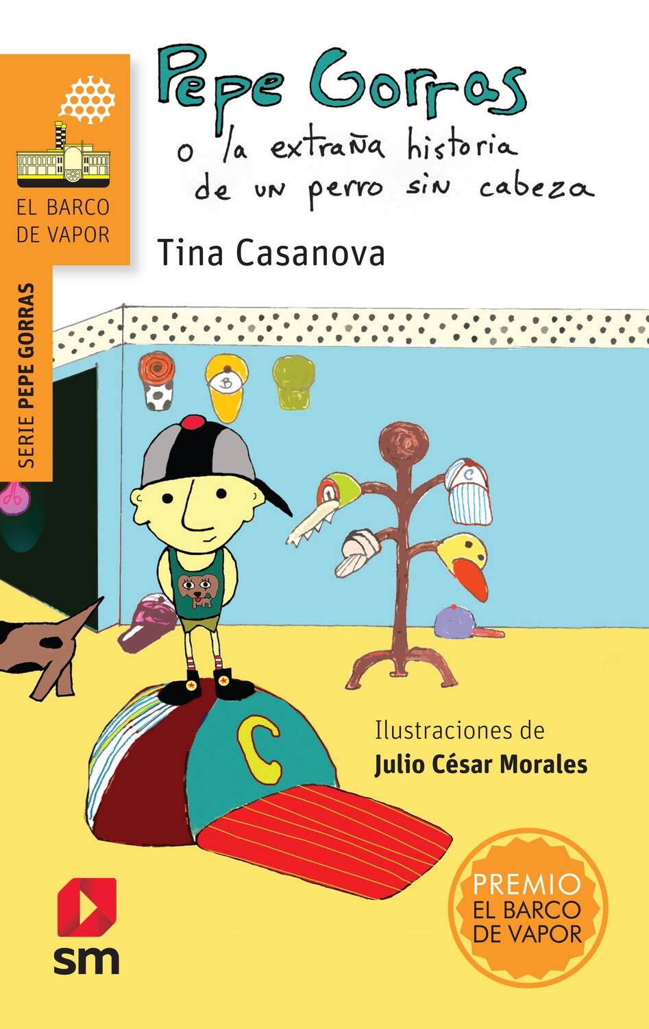 QUINTO - PEPE GORRAS O LA EXTRAÑA HISTORIA DE UN PERRO SIN CABEZA - NUEVA EDICION - SM - 21 - ISBN 9781644864609