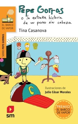 QUINTO - PEPE GORRAS O LA EXTRAÑA HISTORIA DE UN PERRO SIN CABEZA - NUEVA EDICION - SM - 21 - ISBN 9781644864609