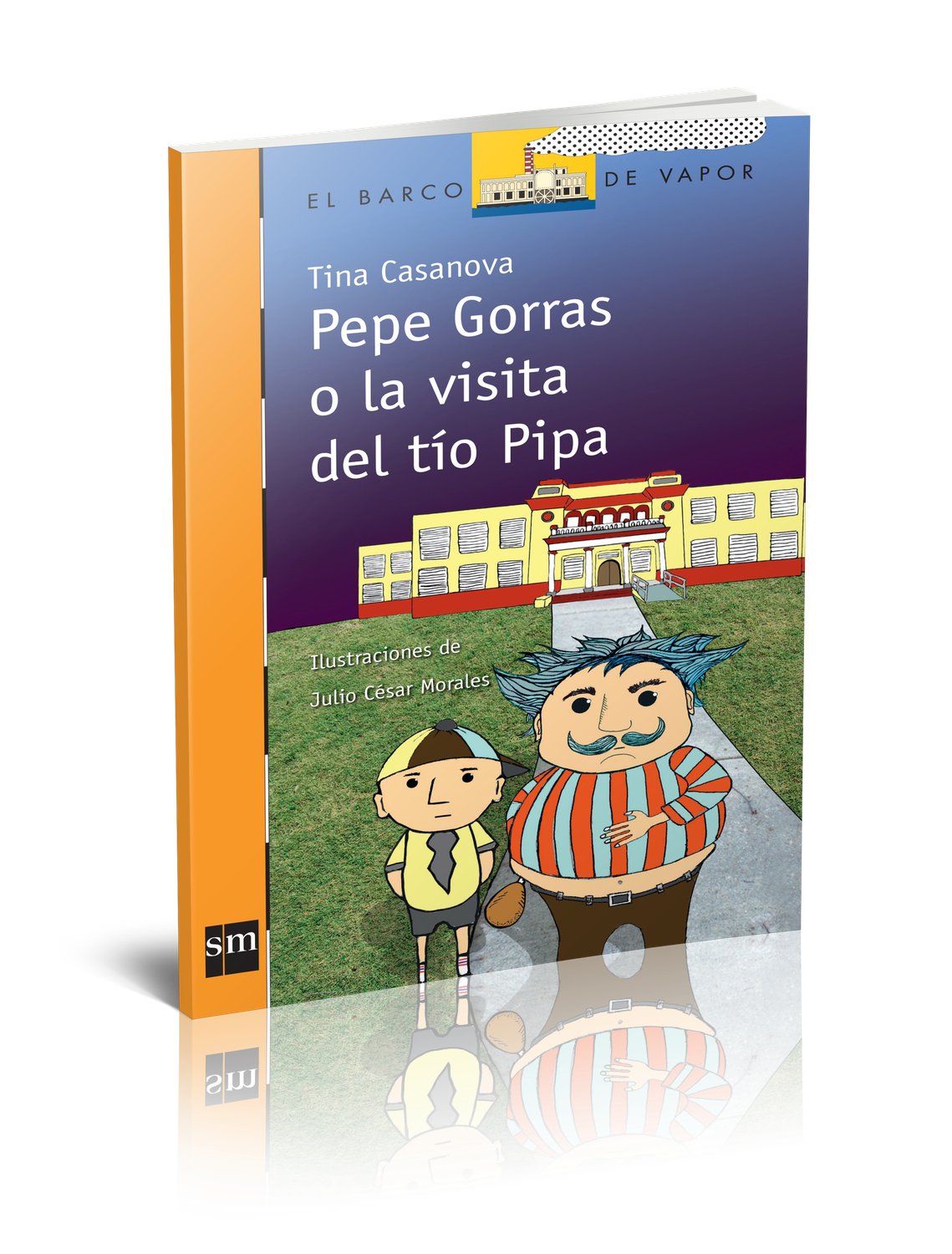 CUARTO - PEPE GORRAS O LA VISITA DEL TIO PIPA - SM - ISBN 9781939075031