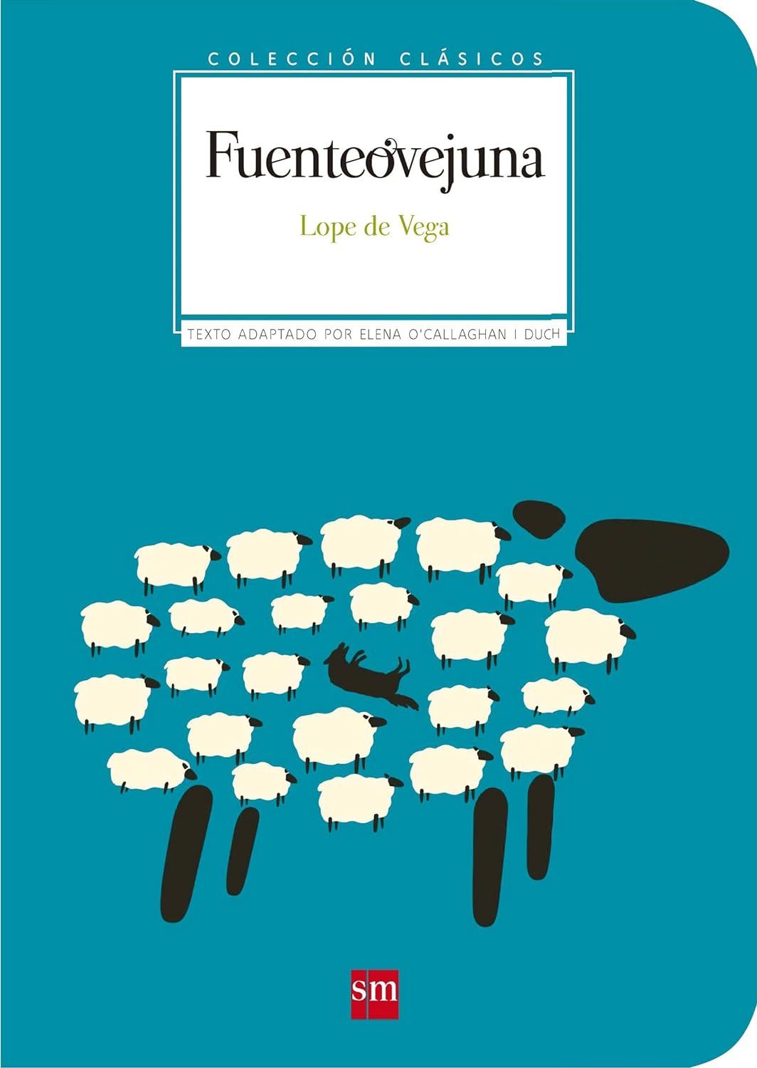 UNDECIMO - COLECCION CLASICOS: FUENTEOVEJUNA - SM - ISBN 9788467585988