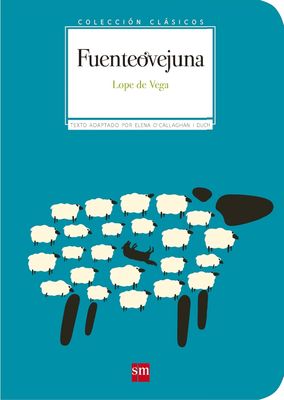 UNDECIMO - COLECCION CLASICOS: FUENTEOVEJUNA - SM - ISBN 9788467585988