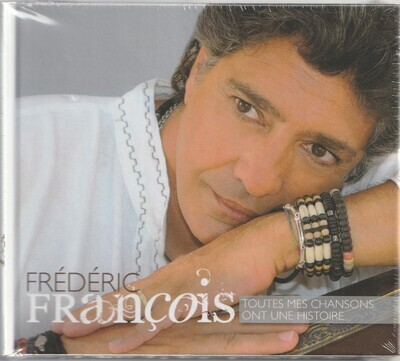 frédéric francois : toutes mes chansons ont une histoire